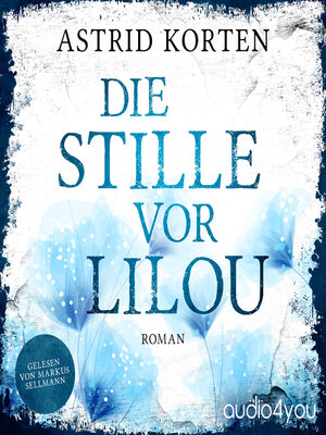 cover image of Die Stille vor Lilou